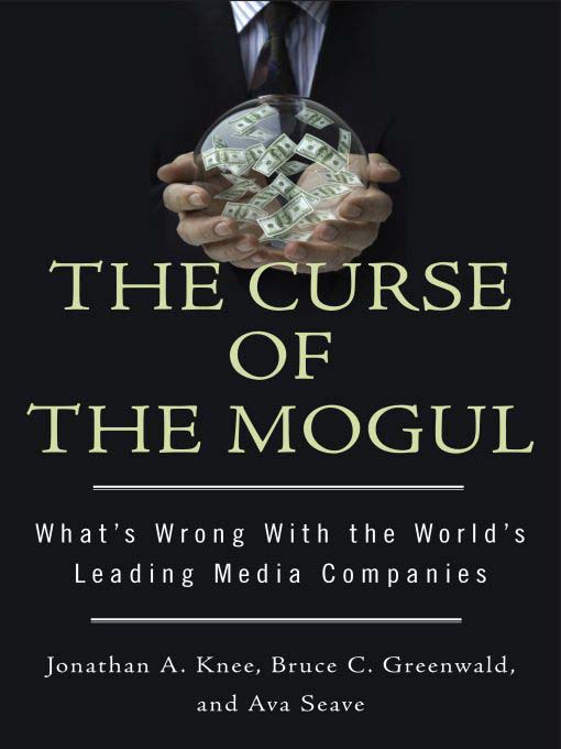 Title details for The Curse of the Mogul by Jonathan A. Knee - Available